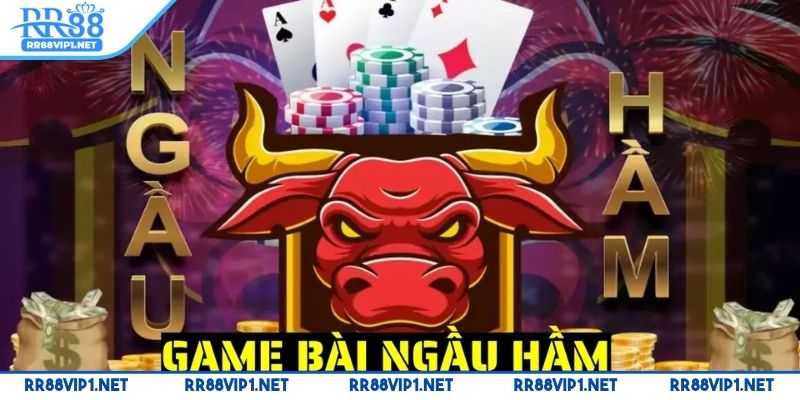 cach-choi-bai-ngau-ham-hay-va-hieu-qua